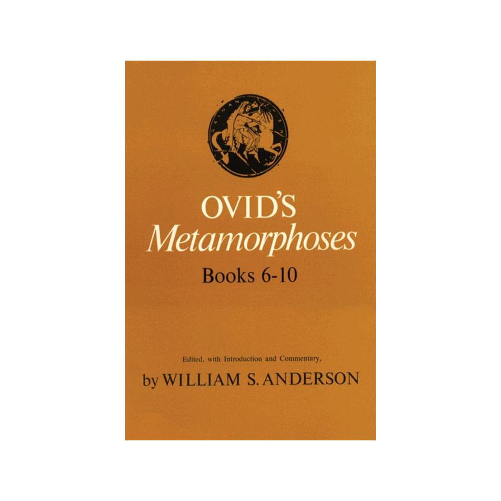 Ovid and Anderson, Ovid's Metamorphoses, Books 6-10, 9780806114569, University of Oklahoma Press, 1978, Poetry, Books, 911339